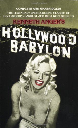 Kenneth Anger/Hollywood Babylon@The Legendary Underground Classic of Hollywood's@Revised