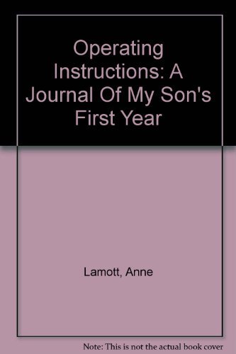 Anne Lamott/Operating Instructions@Journal Of My Son's First Year