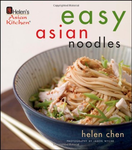 Helen Chen/Helen Chen's Easy Asian Noodles