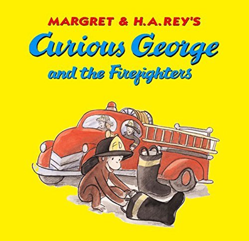 H. A. Rey/Curious George and the Firefighters