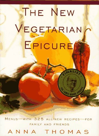 Anna Thomas/New Vegetarian Epicure@Menus--With 325 All-New Recipes--For