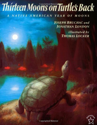 Joseph Bruchac/Thirteen Moons on Turtle's Back@ A Native American Year of Moons
