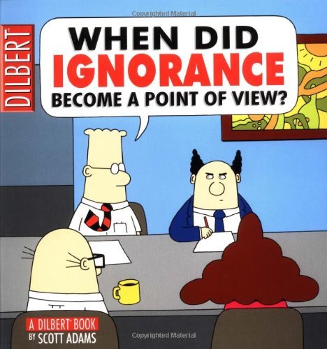 Scott Adams/When Did Ignorance Become A Point Of View?