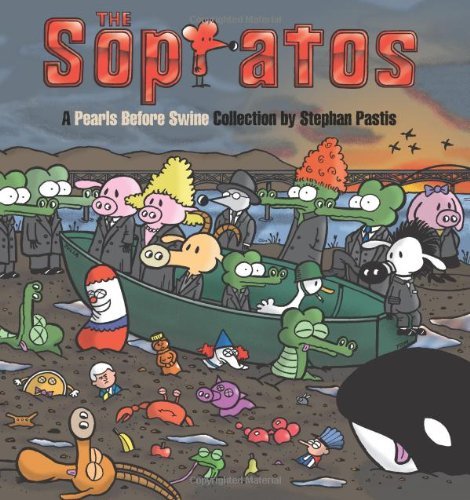 Stephan Pastis/The Sopratos@ A Pearls Before Swine Collection