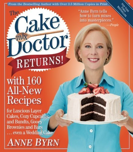 Byrn,Anne/ Fink,Ben (PHT)/The Cake Mix Doctor Returns!