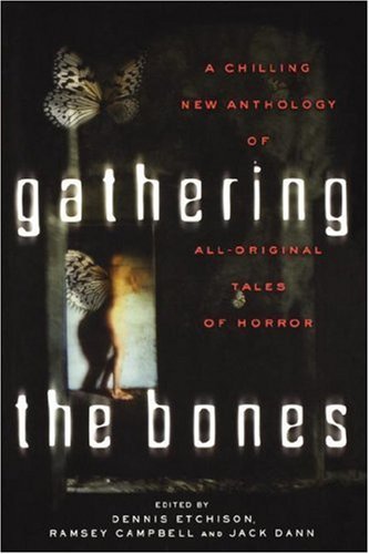 Dennis Etchison/Gathering the Bones@ Original Stories from the World's Masters of Horr