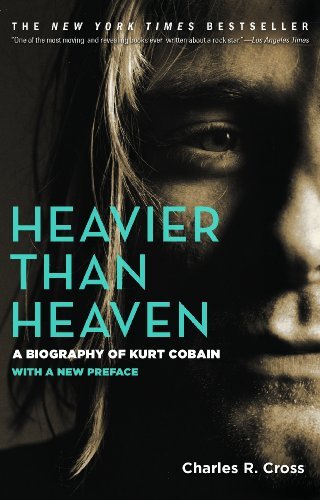 Charles R. Cross/Heavier Than Heaven@A Biography of Kurt Cobain