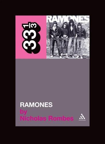 Nicholas Rombes/Ramones' Ramones@33 1/3