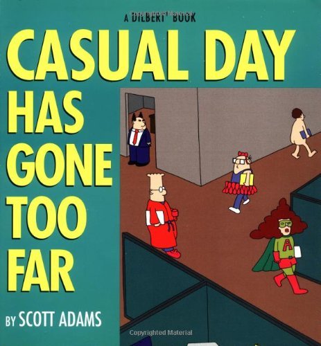 Scott Adams/Casual Day Has Gone Too Far@Original