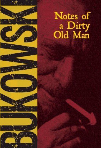 Charles Bukowski/Notes Of A Dirty Old Man@0002 Edition;