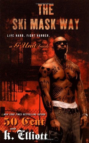 K. 50 Cent/ Elliott/The Ski Mask Way