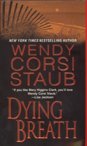 Wendy Corsi Staub/Dying Breath