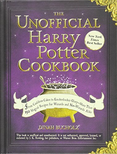 Dinah Bucholz/Unofficial Harry Potter Cookbook,The@From Cauldron Cakes To Knickerbocker Glory--More