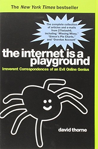 David Thorne/The Internet Is a Playground@ Irreverent Correspondences of an Evil Online Geni
