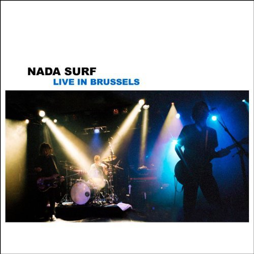 Nada Surf/Live In Brussels