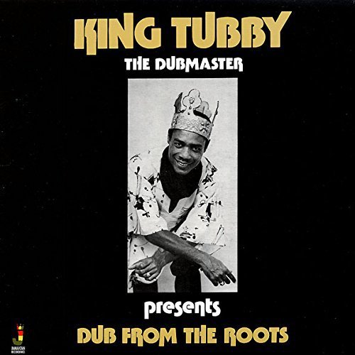 King Tubby/Dub From The Roots@Dub From The Roots