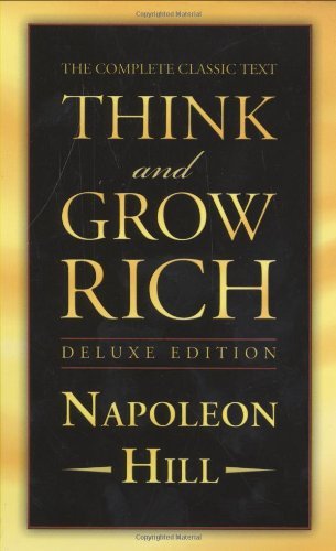 Napoleon Hill/Think and Grow Rich Deluxe Edition@ The Complete Classic Text@Deluxe