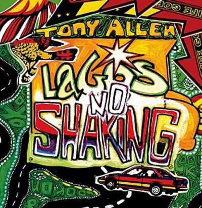 Tony Allen/Lagos No Shaking@LP
