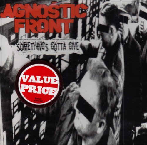 Agnostic Front/Something's Gotta Give
