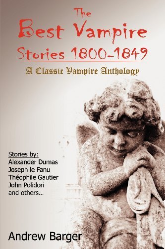 Barger,Andrew (EDT)/ Le Fanu,Joseph/ John,Polid/The Best Vampire Stories 1800-1849