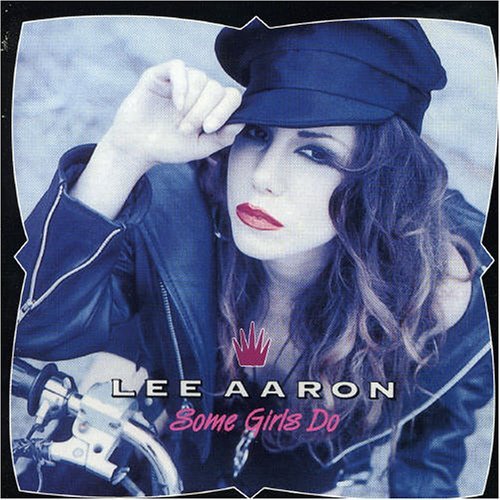 Lee Aaron/Some Girls Do
