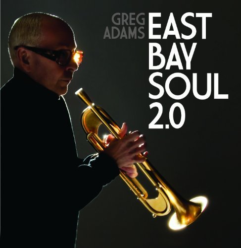 Greg Adams/East Bay Soul 2.0