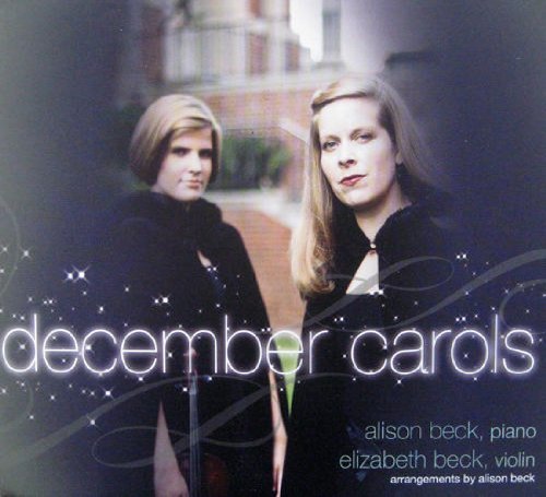 Alison & Elizabeth Beck Beck/December Carols