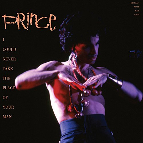 Prince/I Could Never Take The Place Of Your Man