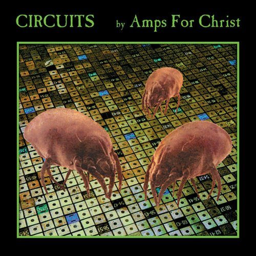 Amps For Christ/Circuits@Lmtd Ed.