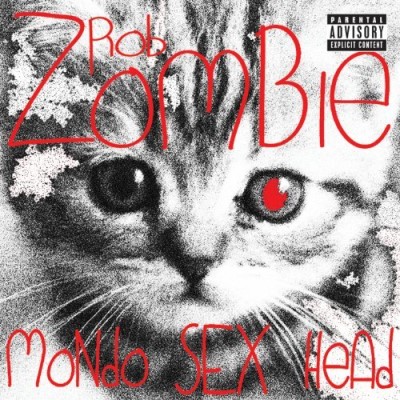 Rob Zombie/Rob Zombie's Mondo Sex Head@Explicit Version