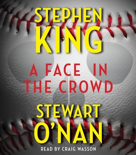 Stephen King/A Face in the Crowd