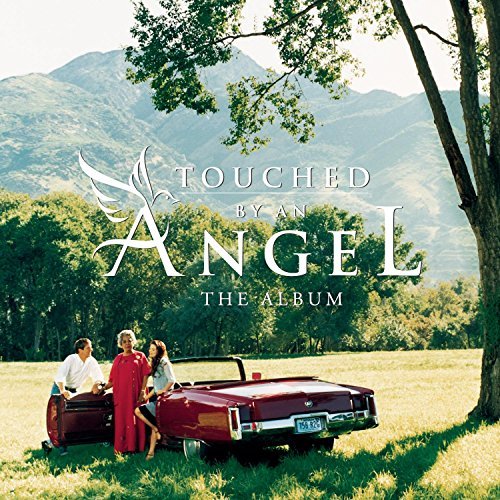 Various Artists Touched By An Angel Kinleys Wynonna Mcbride Hill Carter Grant Reese Velasquez 