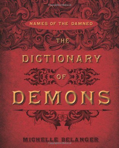 Michelle Belanger/The Dictionary of Demons@Names of the Damned
