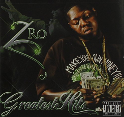 Z-Ro/Greatest Hits@Explicit Version