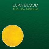 Luka Bloom This New Morning 