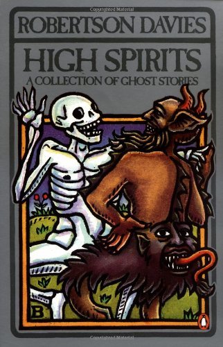 robertson Davies/High Spirits@A Collection Of Ghost Stories