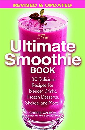 Cherie Calbom/The Ultimate Smoothie Book@REV UPD