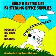 Scott Adams/Build A Better Life By Stealing Office Supplies