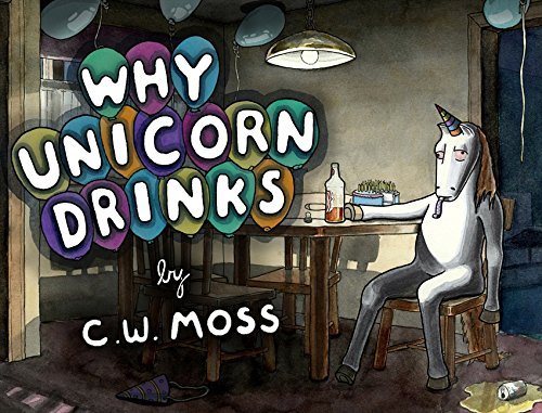 C. W. Moss/Why Unicorn Drinks