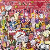 Just Say Anything Just Say Anything Explicit Version Dinosaur Jr. Dax Ocean Blue 