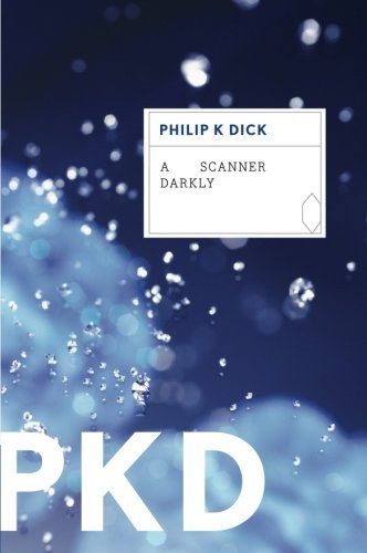 Philip K. Dick/A Scanner Darkly@Reprint