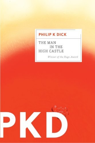 Philip K. Dick/The Man in the High Castle@Reissue