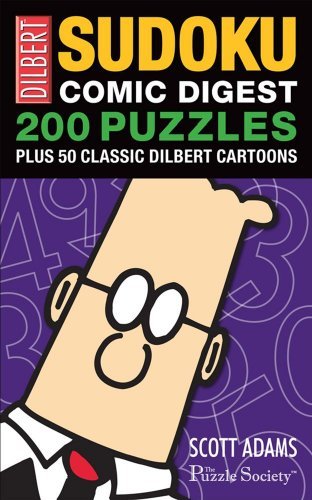 Scott Adams/Dilbert Sudoku Comic Digest@ 200 Puzzles Plus 50 Classic Dilbert Cartoons