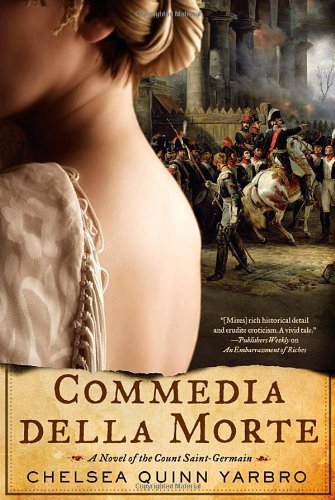 Chelsea Quinn Yarbro/Commedia Della Morte@ A Novel of the Count Saint-Germain
