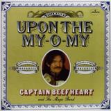 Captain Beefheart Upon The My O My I Got Love On 7 Inch Single 