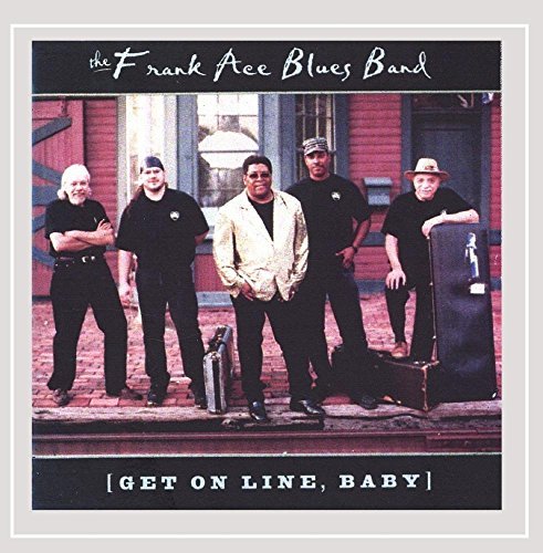 Frank Blues Ace Band/Get On Line Baby