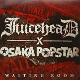 Juicehead X Osaka Popstar Waiting Room 7 Inch Single 