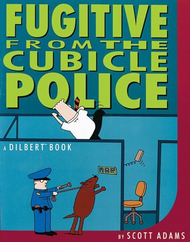 Scott Adams/Fugitive From The Cubicle Police