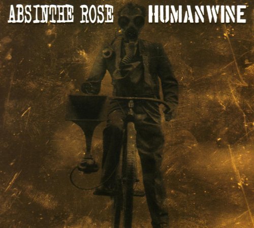 Absinthe Rose/Humanwine/Split