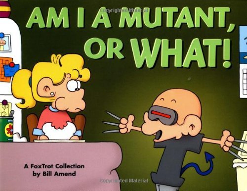 Bill Amend/Am I A Mutant,Or What!